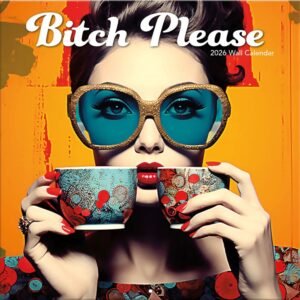 Bitch Please 2026 Wall Calendar