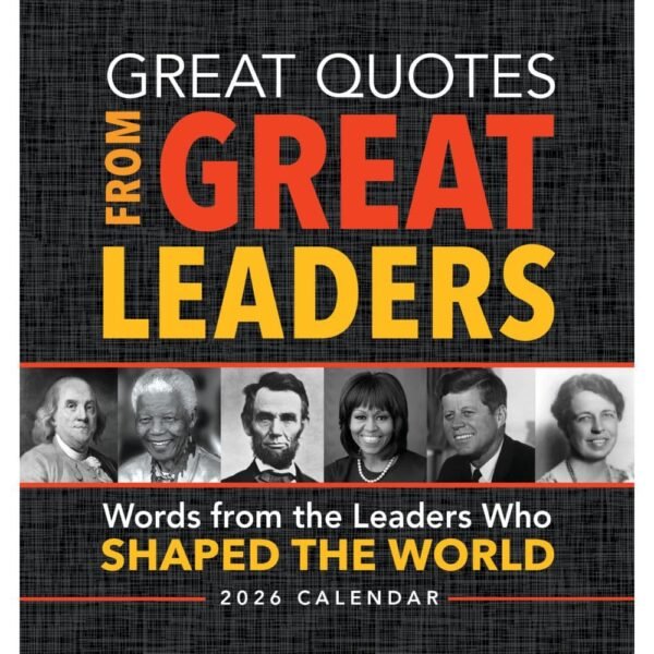 Great Quotes From Great Leaders 2026 Desk Calendar