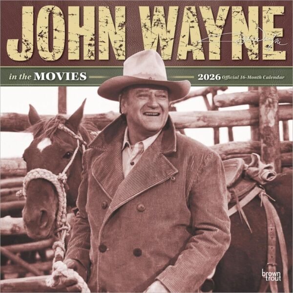John Wayne in the Movies 2026 Wall Calendar