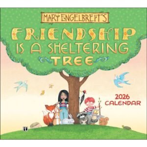 Mary Engelbreits Friendship is a Sheltering Tree 2026 Wall Calendar
