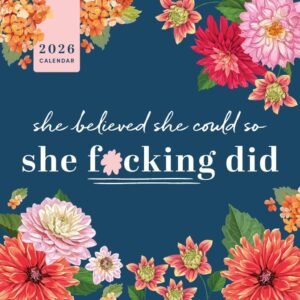 She Believed So She F*cking Did 2026 Wall Calendar
