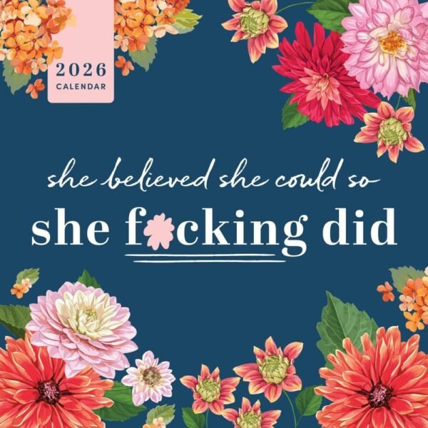 She Believed So She F*cking Did 2026 Wall Calendar