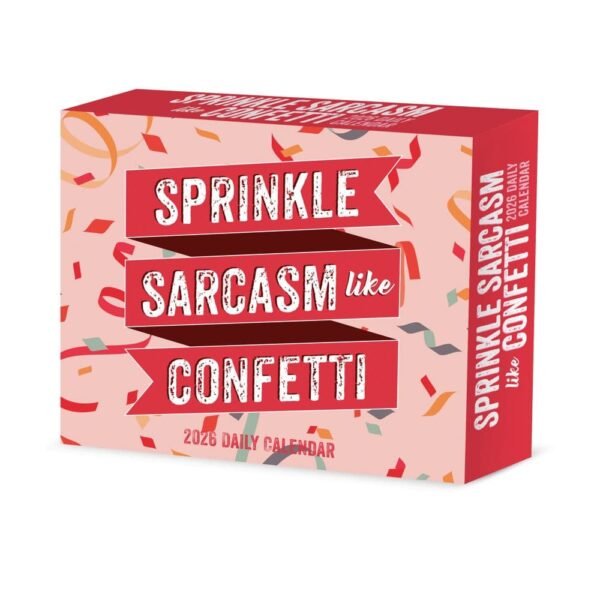 Spread Sarcasm Like Confetti 2026 Desk Calendar